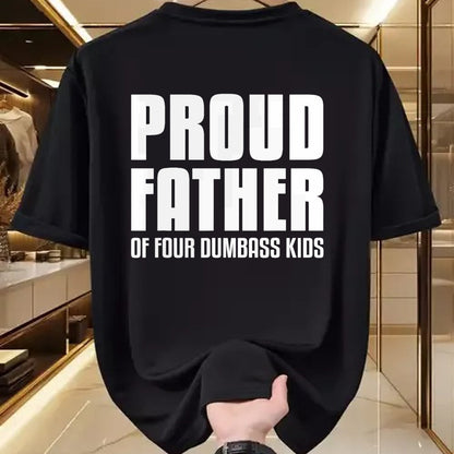 Gift for Dad Shirt, Funny Dad Unisex T-Shirt/Hoodie/Sweatshirt HLT00 – Proud Father Of Four Dumbass Kids Shirt Fathers Day Gift Dad T-Shirt
