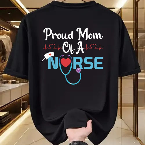 Gift for Mom Shirt, Funny Mom Unisex T-Shirt/Hoodie/Sweatshirt HLT00 - Nurse Proud Mom Of A Nurse T-Shirt