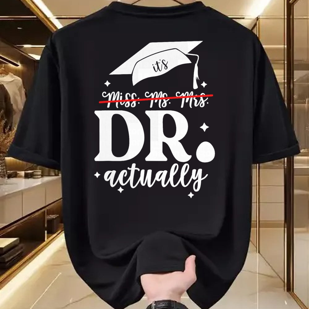 Best Doctor Shirt, Funny Doctor UnisexT-Shirt/Hoodie/Sweatshirt HLT00 - It’s Miss Ms Mrs Dr actually Doctor actually Dr appreciation T-Shirt