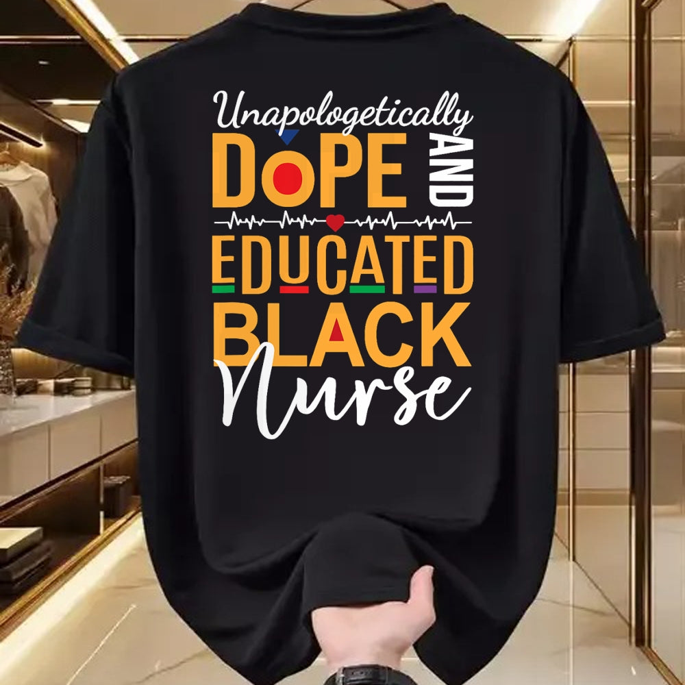 Funny Nurse Shirt, Nurse Unisex T-Shirt/Hoodie/Sweatshirt HLT00 - Unapologetically Dope and Educated Black Nurse T-Shirt