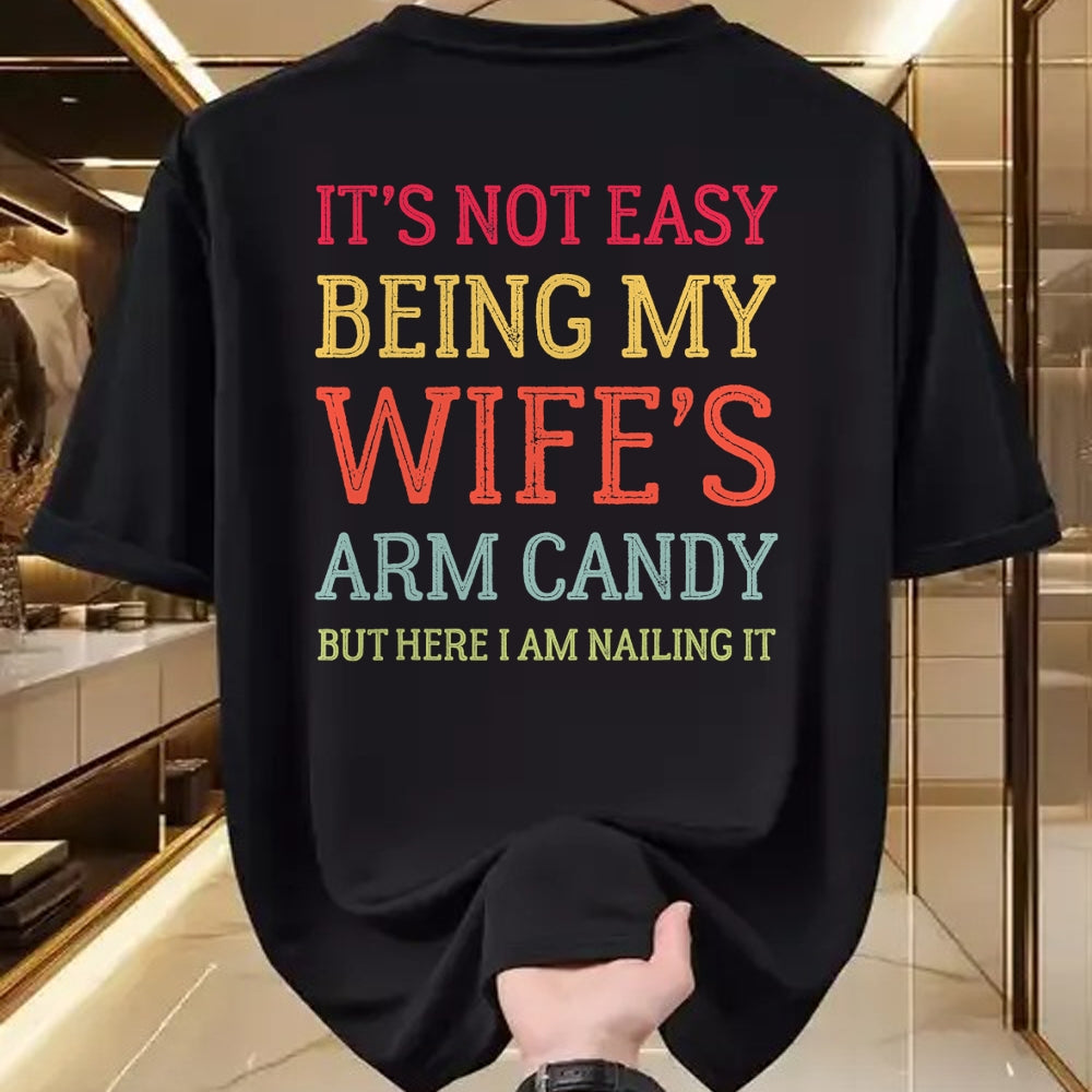 Best Wife Shirt, Wife and Husband Unisex T-Shirt/Hoodie/Sweatshirt HLT00 - It's Not Easy Being My Wife's Arm Candy Retro Funny Husband T-Shirt