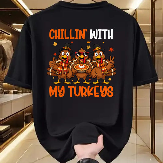 Best Thanksgiving Family Shirt , Funny Thanksgiving UnisexT-Shirt/Hoodie/Sweatshirt HLT00 - Chillin with My Turkeys Funny Turkeys Thanksgiving T-Shirt