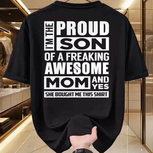 Gift for Mom Shirt, Funny Mom Unisex T-Shirt/Hoodie/Sweatshirt HLT00 - I'm The Proud Son of A Freaking Awesome Mom Funny Shirt