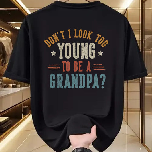 Best Grandpa Shirt, Proud Grandpa Unisex T-Shirt/Hoodie/Sweatshirt HLT00 - Don't I Look Too Young to Be A Grandpa Father's Day Papa T-Shirt (2)