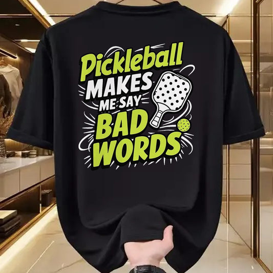 Funny Pickleball Shirt, Pickleball Lover Unisex T-Shirt/Hoodie/Sweatshirt HLT00 - Pickleball Makes Me Say Bad Words T-Shirt