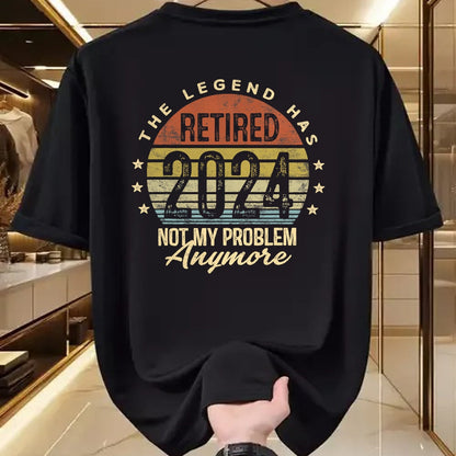Gift for Dad Shirt, Funny Dad Unisex T-Shirt/Hoodie/Sweatshirt HLT00 – Legend Has Retired 2024 Not My Problem Anymore Retirement T-Shirt