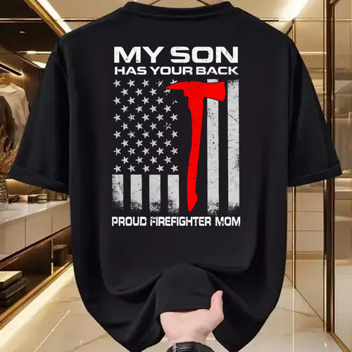 Gift for Mom Shirt, Funny Mom Unisex T-Shirt/Hoodie/Sweatshirt HLT00 - My Son Has Your Back Proud Firefighter Mom T-Shirt