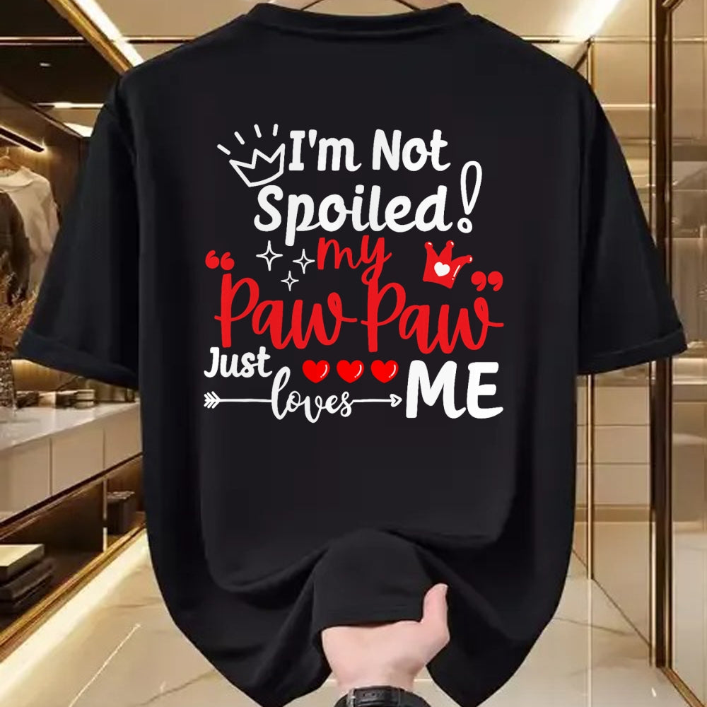 Best Wife Shirt, Wife and Husband Unisex T-Shirt/Hoodie/Sweatshirt HLT00 - I'm Not Spoiled My Pawpaw Just Loves Me Team Kids Matching T-Shirt