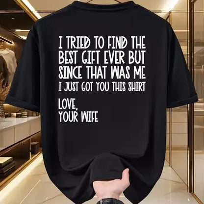 Best Husband Shirt, Wife and Husband Unisex T-Shirt/Hoodie/Sweatshirt HLT00 - I Tried to Find The Best Fathers Day Funny Husband T-Shirt Small