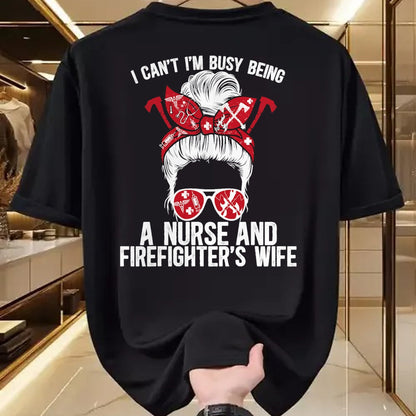 Funny Nurse Shirt, Nurse Unisex T-Shirt/Hoodie/Sweatshirt HLT00 - Being A Nurse And Firefighter Wife Nurse Fire Wife Nurse T-Shirt