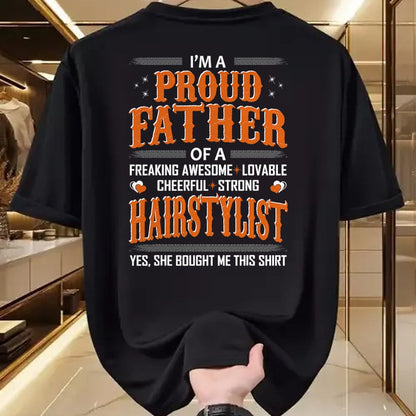 Gift for Dad Shirt, Funny Dad Unisex T-Shirt/Hoodie/Sweatshirt HLT00 – Mens Proud Father Of Hairstylist Bought This Shirt Tshirt