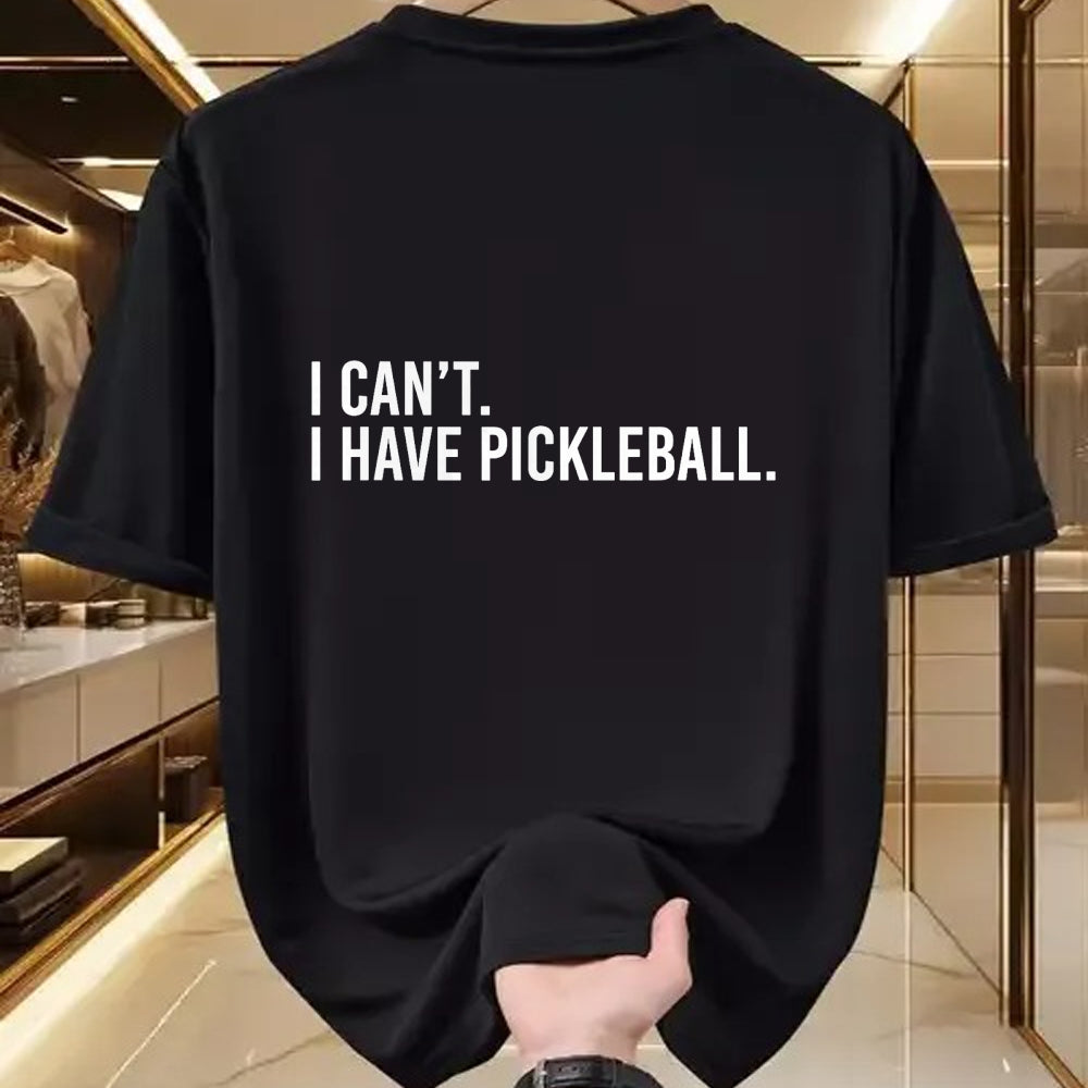 Funny Pickleball Shirt, Pickleball Lover Unisex T-Shirt/Hoodie/Sweatshirt HLT00 - Funny Pickleball Coach Shirt I Can't I Have Pickleball Tees T Shirts for Men and Women