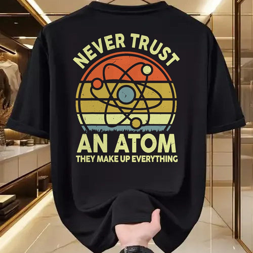 Best Teacher Shirt, Funny Teacher UnisexT-Shirt/Hoodie/Sweatshirt HLT00 - Never Trust an Atom Funny Chemistry Pun Science Teacher Gift T-Shirt