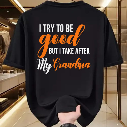 Best Grandma Shirt, Proud Grandma Unisex T-Shirt/Hoodie/Sweatshirt HLT00 - I Try To Be Good But I Take After My Grandma Kids Boys Girls T-Shirt