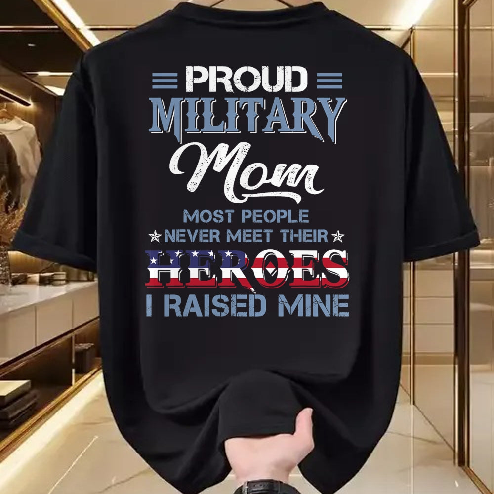 Gift for Mom Shirt, Funny Mom Unisex T-Shirt/Hoodie/Sweatshirt HLT00 - Military Mom I Raised My Hero America American Armed Forces T-Shirt