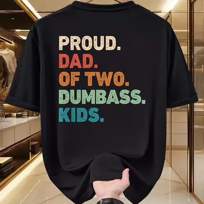 Gift for Dad Shirt, Funny Dad Unisex T-Shirt/Hoodie/Sweatshirt HLT00 – Proud Dad of two dumbass kids Funny Fathers day T-Shirt