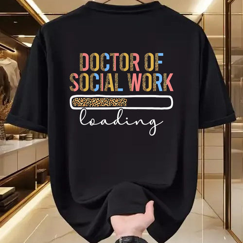 Best Doctor Shirt, Funny Doctor UnisexT-Shirt/Hoodie/Sweatshirt HLT00 - Future Doctor Of Social Work Loading Future DSW In Progress T-Shirt
