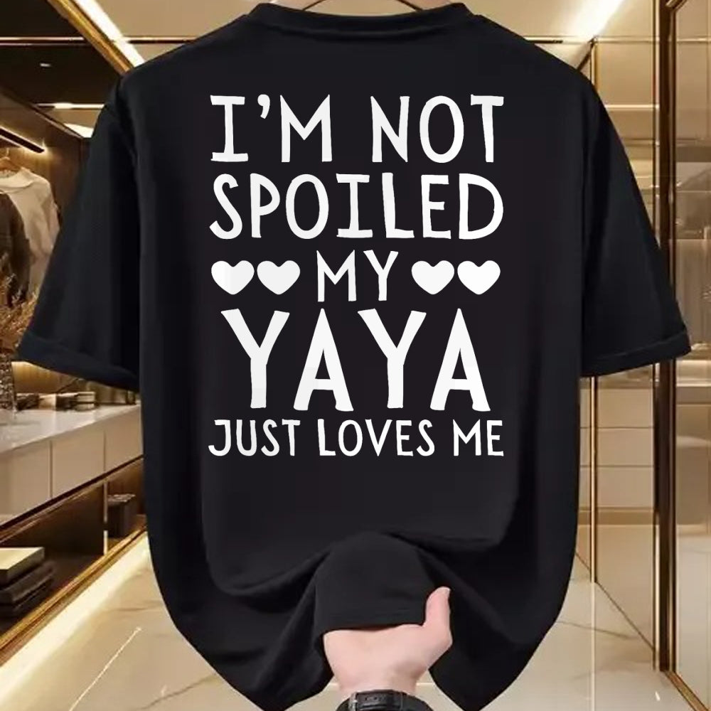 Best Wife Shirt, Wife and Husband Unisex T-Shirt/Hoodie/Sweatshirt HLT00 - I'm Not Spoiled My Yaya Just Loves Me Funny Grandchild Tee T-Shirt