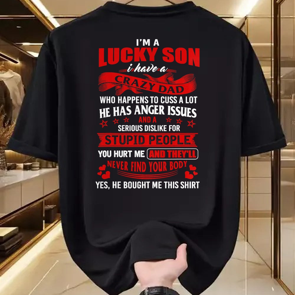 Gift for Dad Shirt, Funny Dad Unisex T-Shirt/Hoodie/Sweatshirt HLT00 – i_m a lucky son i have a crazy dad T-Shirt
