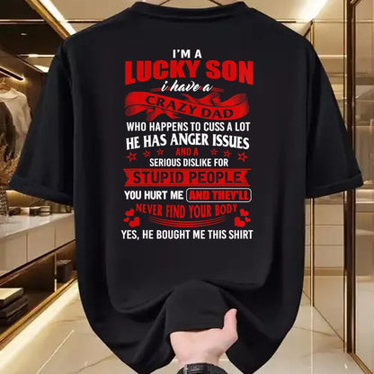Gift for Dad Shirt, Funny Dad Unisex T-Shirt/Hoodie/Sweatshirt HLT00 – i_m a lucky son i have a crazy dad T-Shirt