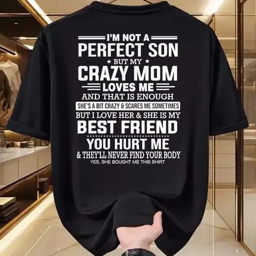 Gift for Mom Shirt, Funny Mom Unisex T-Shirt/Hoodie/Sweatshirt HLT00 - I'm Not A Perfect Son But My Crazy Mom Loves Me Mothers Day T-Shirt