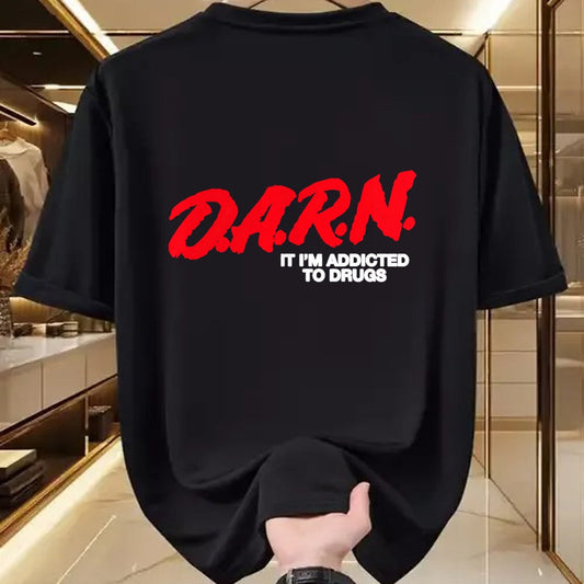 Gift for Dad Shirt, Funny Dad Unisex T-Shirt/Hoodie/Sweatshirt HLT00 – D.A.R.N. It Im Addicted To Drugs, Funny Saying, Funny Saying T-Shirt