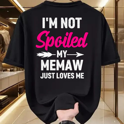 Best Wife Shirt, Wife and Husband Unisex T-Shirt/Hoodie/Sweatshirt HLT00 - I'm Not Spoiled My Memaw Just Loves Me Kids Girls Toddler T-Shirt
