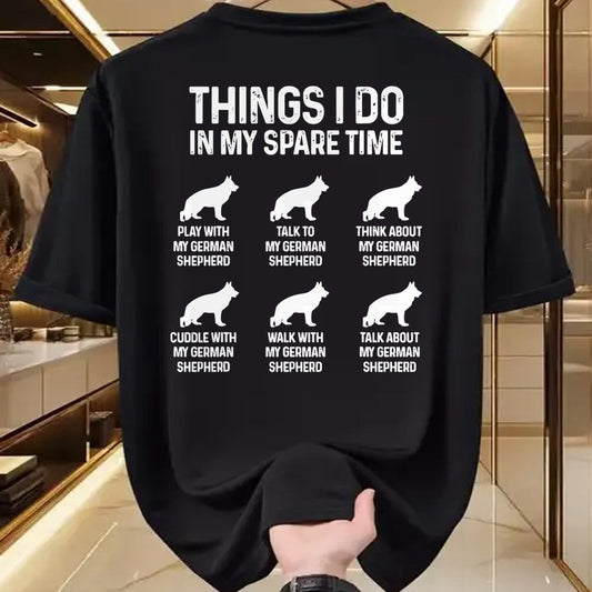 Dog Love Shirt, Dog Lover Gift T-Shirt/Hoodie/Sweatshirt HLT00 - Things I Do In My Spare Time German Shepherd Dog Dad Mom T-Shirt