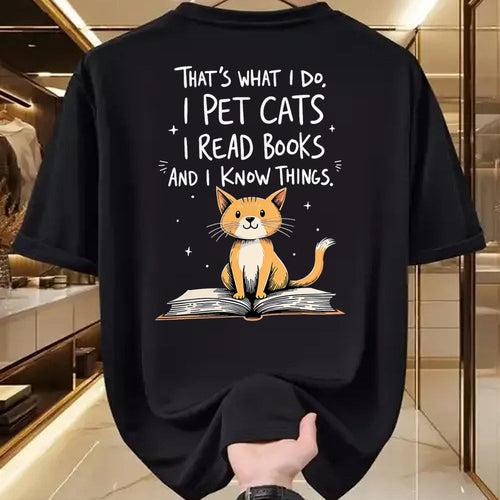 Cat Love Shirt, Funny Cat Lover Gift UnisexT-Shirt/Hoodie/Sweatshirt HLT00 - That_s What I Do I Pet Cats I Read Books And I Know Things T-Shirt