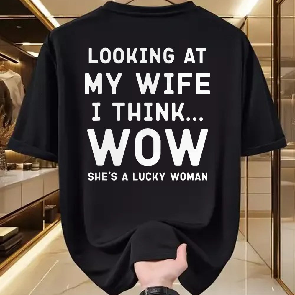 Best Wife Shirt, Wife and Husband Unisex T-Shirt/Hoodie/Sweatshirt HLT00 - Gift for wife T shirt, lucky wife   Looking At My Wife I Think Wow , Lucky Woman, Funny Husband T-Sh