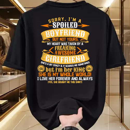 Best Wife Shirt, Wife and Husband Unisex T-Shirt/Hoodie/Sweatshirt HLT00 - Sorry I'm A Spoiled Boyfriend by Freaking Awesome Girlfriend T-Shirt