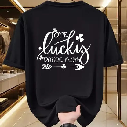 Gift for Mom Shirt, Funny Mom Unisex T-Shirt/Hoodie/Sweatshirt HLT00 - One Lucky Dance Mom St Patricks Day Women Mama Irish Gifts T-Shirt