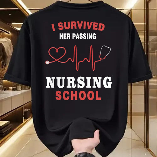 Funny Nurse Shirt, Nurse Unisex T-Shirt/Hoodie/Sweatshirt HLT00 - I Survived Her Passing Nursing School Funny Nurse Graduation T-Shirt