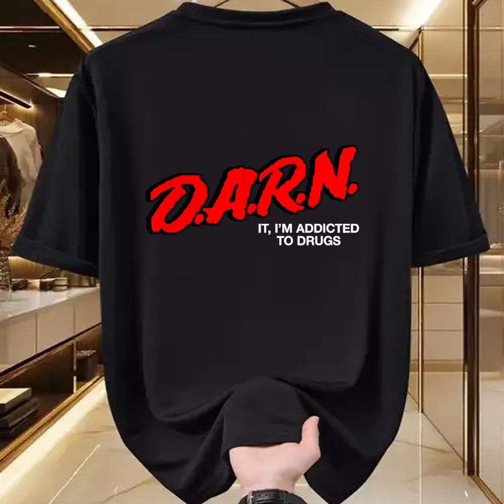 Gift for Dad Shirt, Funny Dad Unisex T-Shirt/Hoodie/Sweatshirt HLT00 – D.A.R.N. It I_m Addicted To Drugs OFFICIAL Funny Saying T-Shirt