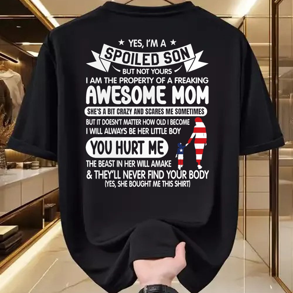 Gift for Mom Shirt, Funny Mom Unisex T-Shirt/Hoodie/Sweatshirt HLT00 - I'm A Spoiled Son But Not Yours Freaking Awesome Mom Vintage T-Shirt