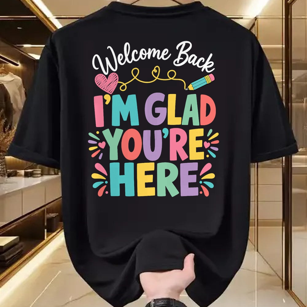 Best Student Shirt, Funny Back To School UnisexT-Shirt/Hoodie/Sweatshirt HLT00 - Welcome Back I_m Glad You_re Here Back to School Teacher T-Shirt (1)