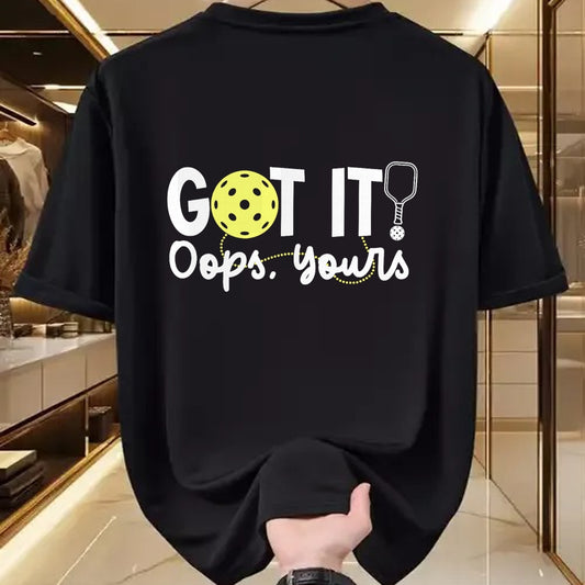 Funny Pickleball Shirt, Pickleball Lover Unisex T-Shirt/Hoodie/Sweatshirt HLT00 - Got It Oops Yours Funny Pickleball Player Paddle Pickle Ball T-Shirt