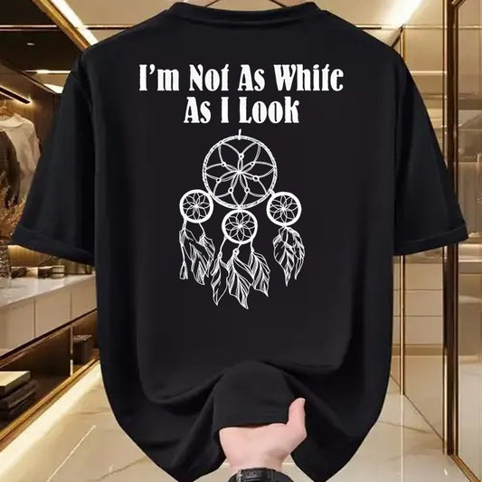 Native American T-Shirts, Vintage Native American Unisex T-Shirt/Hoodie/Sweatshirt HLT00 - I_m Not As White As I Look Native American