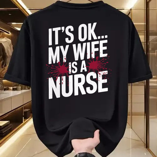 Funny Nurse Shirt, Nurse Unisex T-Shirt/Hoodie/Sweatshirt HLT00 - Its OK... My Wife is a Nurse Funny Healthcare Humor T-Shirt