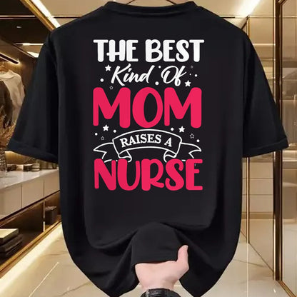 Funny Nurse Shirt, Nurse Unisex T-Shirt/Hoodie/Sweatshirt HLT00 - The Best Kind Of Mom Raises A Nurse T-Shirt