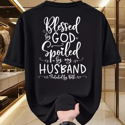 Best Wife Shirt, Wife and Husband Unisex T-Shirt/Hoodie/Sweatshirt HLT00 - Blessed by God Spoiled by My Husband Protected by Both T-Shirt