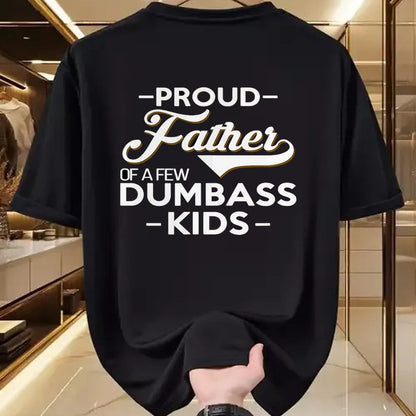 Gift for Dad Shirt, Funny Dad Unisex T-Shirt/Hoodie/Sweatshirt HLT00 – Proud Father Of A Few Dumbass Kids - Dad Novelty Father Fun T-Shirt