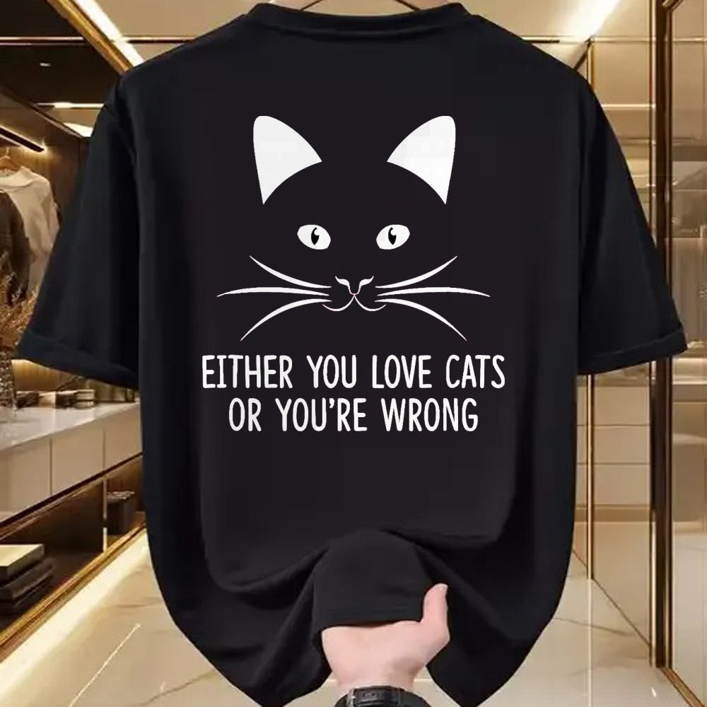 Cat Love Shirt, Funny Cat Lover Gift UnisexT-Shirt/Hoodie/Sweatshirt HLT00 - Either You Love Cats Or You_re Wrong - T-Shirt, Men, Black, Small