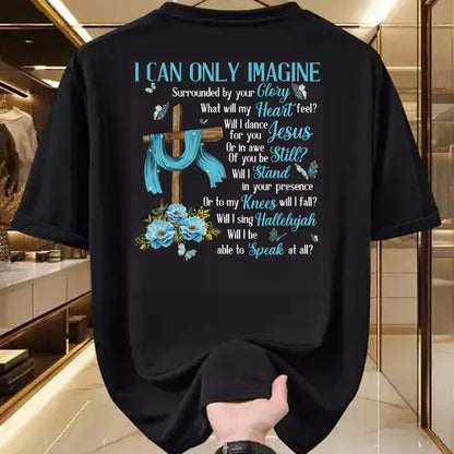 Christian Tee, Christian Faith Unisex T-Shirt/Hoodie/Sweatshirt HLT00 - I Only Can Imagine Faith Christian Faith Jesus God Lover T-Shirt