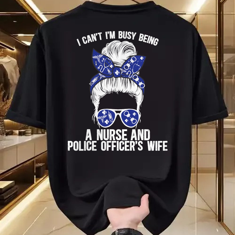 Funny Nurse Shirt, Nurse Unisex T-Shirt/Hoodie/Sweatshirt HLT00 - Being Nurse And Police Officer Wife Nurse Police Wife Nurse T-Shirt