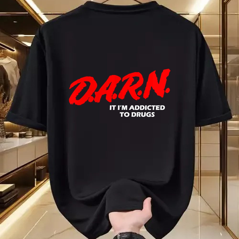 Gift for Dad Shirt, Funny Dad Unisex T-Shirt/Hoodie/Sweatshirt HLT00 – D.A.R.N. It I_m Addicted To Drugs Funny Sarcastic Trending T-Shirt