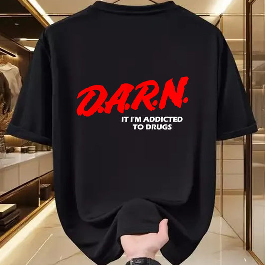Gift for Dad Shirt, Funny Dad Unisex T-Shirt/Hoodie/Sweatshirt HLT00 – D.A.R.N. It I_m Addicted To Drugs Funny Sarcastic Trending T-Shirt