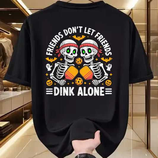 Funny Pickleball Shirt, Pickleball Lover Unisex T-Shirt/Hoodie/Sweatshirt HLT00 - Friends Don't Let Friends Dink Alone Halloween Pickleball T-Shirt