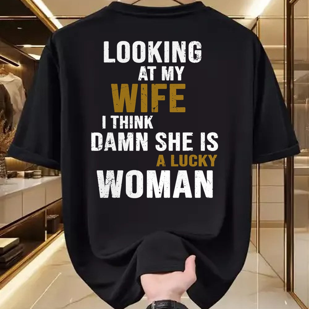 Best Wife Shirt, Wife and Husband Unisex T-Shirt/Hoodie/Sweatshirt HLT00 - Gift for wife T shirt, lucky wife   Looking At My Wife I Think She Is A Lucky Woman Funny T-Shirt (1)