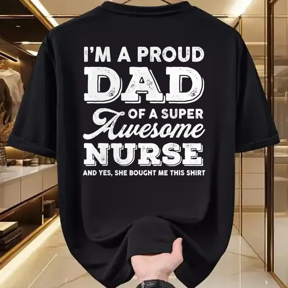 Gift for Dad Shirt, Funny Dad Unisex T-Shirt/Hoodie/Sweatshirt HLT00 – Mens Funny Proud-Dad Super-Awesome Nurse-Daughter Father_s Day T-Shirt